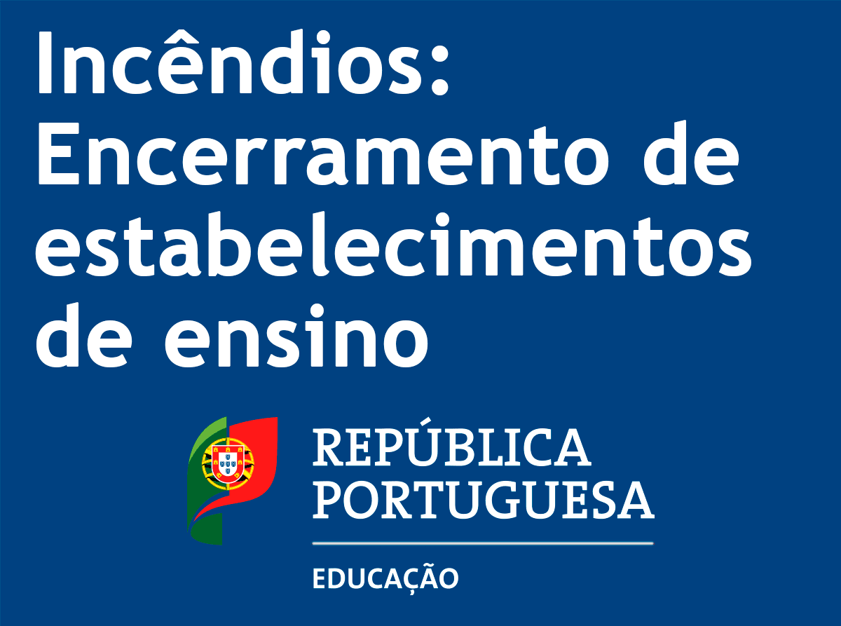 Agrupamentos de escolas encerrados devido aos incêndios florestais