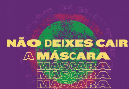 Campanha «Não Deixes Cair a Máscara»
